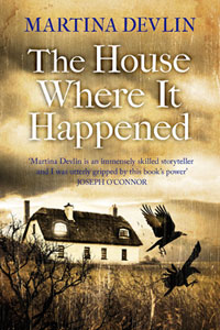 The House Where It Happened by Martina Devlin